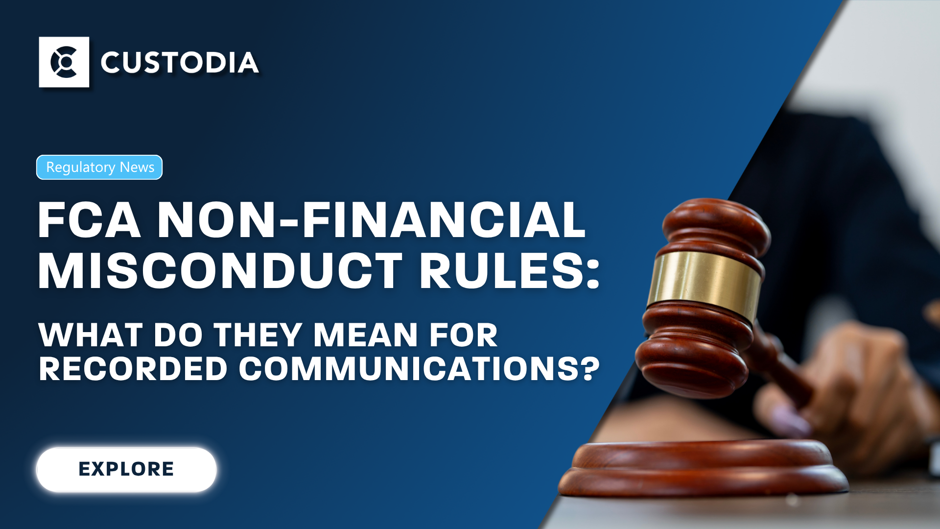 FCA Non-Financial Misconduct Rules: What Do They Mean for Recorded Communications?